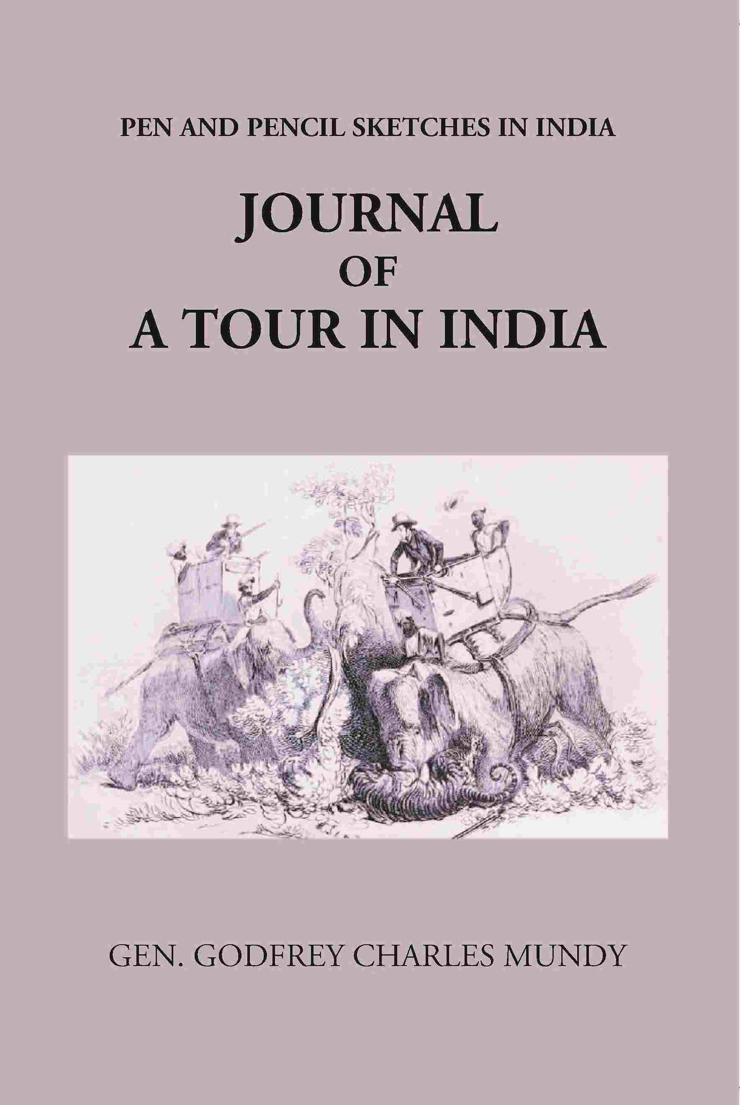 Journal Of A Tour In India - Gyan Books