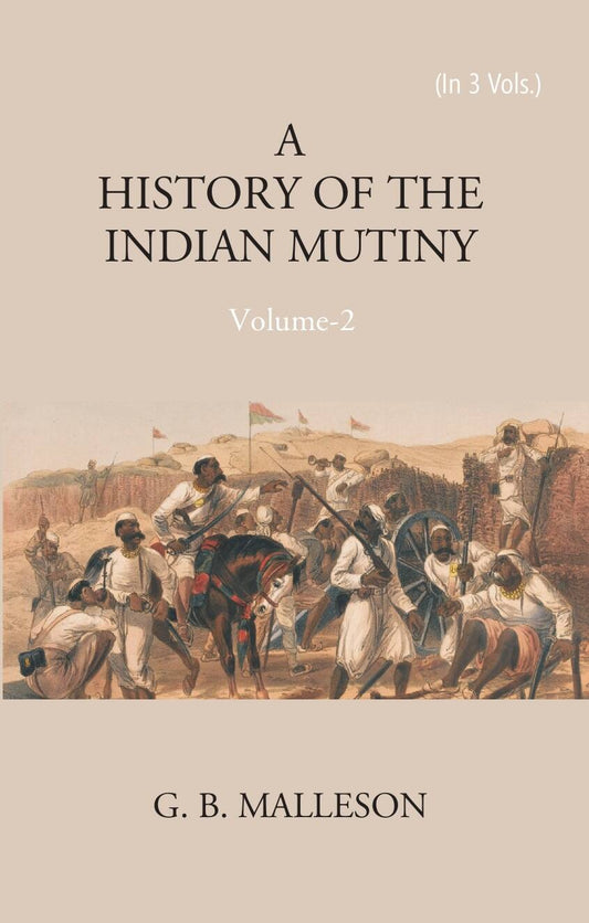 History of The Indian Mutiny, 1857-1858 Vol. 2nd - Gyan Books