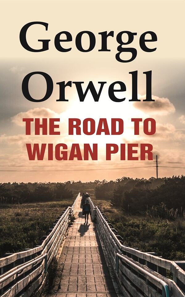 The Road to Wigan Pier - Gyan Books