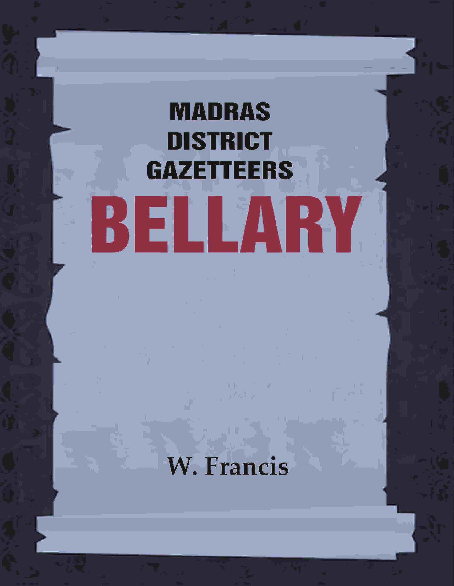 Madras District Gazetteers: Bellary 3rd - Gyan Books