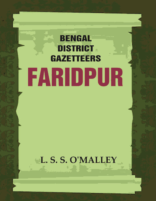 Bengal District Gazetteers: Faridpur 19th - Gyan Books
