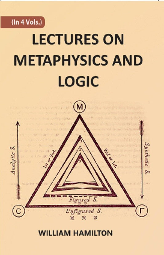 LECTURES ON METAPHYSICS AND LOGIC 4th - Gyan Books