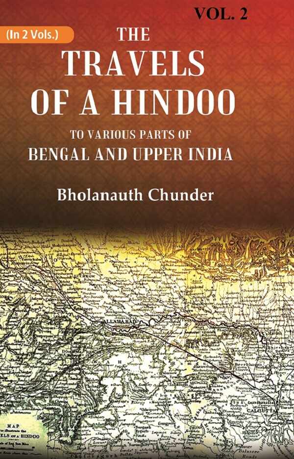 The Travels of a Hindoo To Various Parts of Bengal and Upper India 2nd - Gyan Books