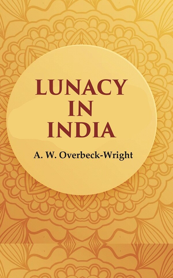 Lunacy in India - Gyan Books