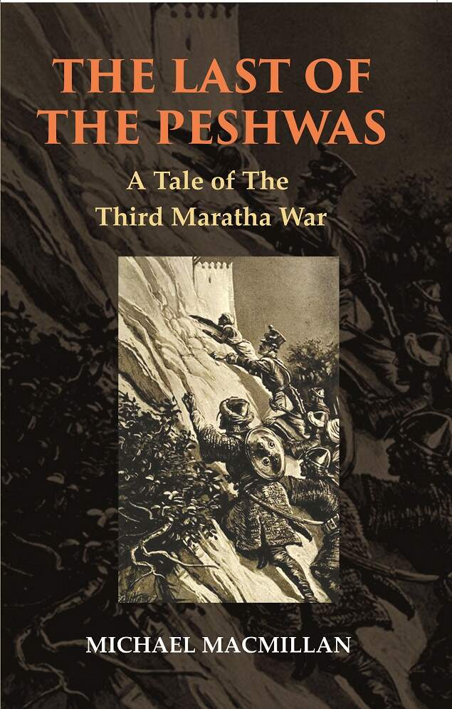 The Last of The Peshwas: A Tale of The Third Maratha War - Gyan Books