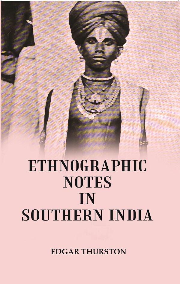Ethnographic Notes : In Southern India - Gyan Books