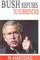 Bush Refuses to Surrender - Gyan Books