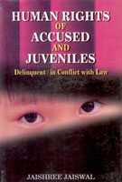 Human Rights of Accused and Juveniles: Delinquent in Conflict With Law - Gyan Books