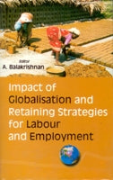 Impact of Globalisation and Retaining Strategies For Labour and Employment - Gyan Books
