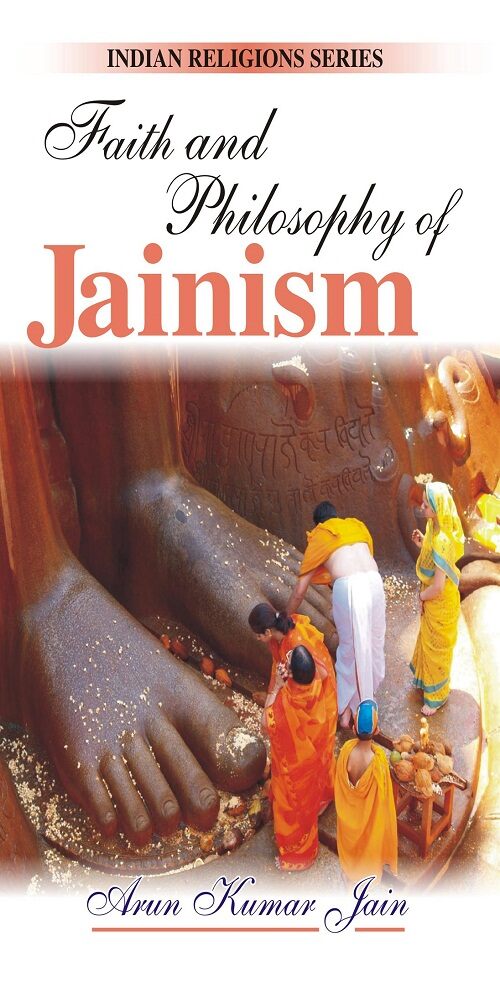 Faith and Philosophy of Jainism - Gyan Books