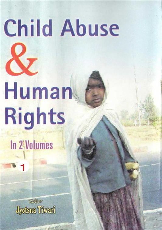 Child Abuse and Human Rights (Current Trends in Child Abuse) Vol. 1st - Gyan Books