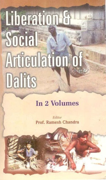 Liberation and Social Articulation of Dalits (Dalit, Racism and Social Articulation) Vol. 1st - Gyan Books