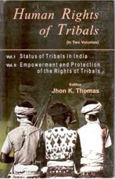 Human Rights of Tribals (Status of Tribal in India) Vol. 1st - Gyan Books