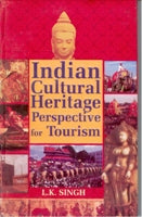 Indian Cultural Heritage Perspective For Tourism - Gyan Books