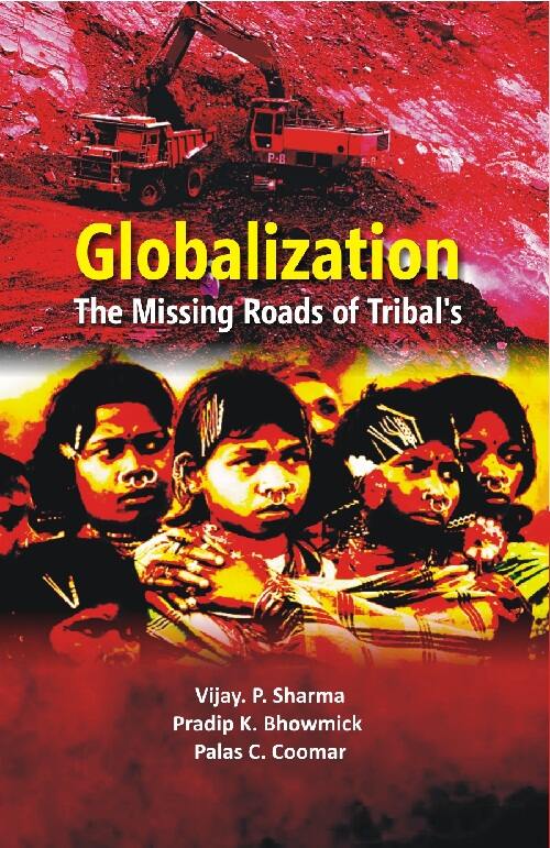 Globalisation: the Missing Roads of Tribal - Gyan Books