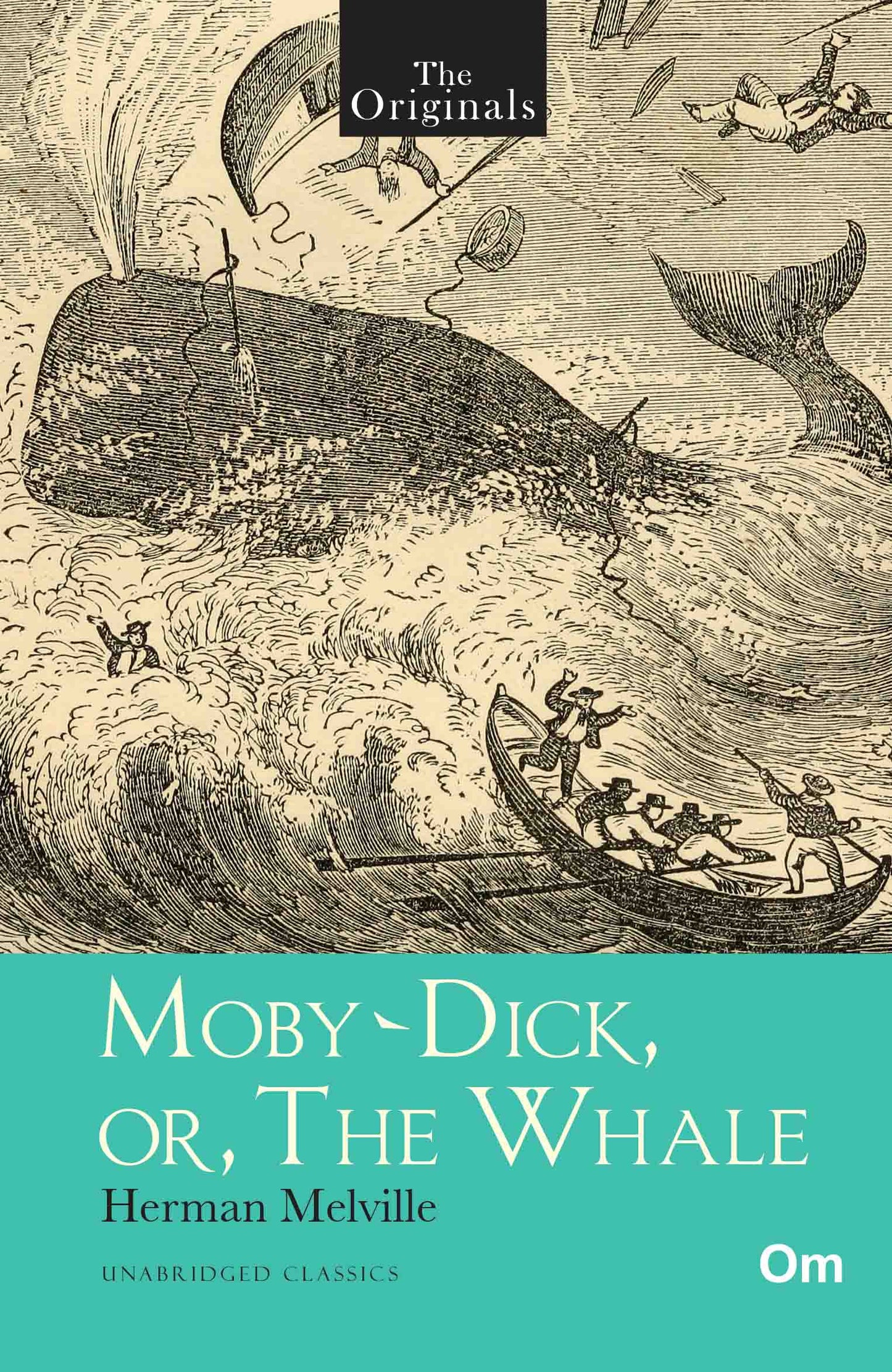 The Originals Moby Dick or The Whale by Herman Melville - Om Books