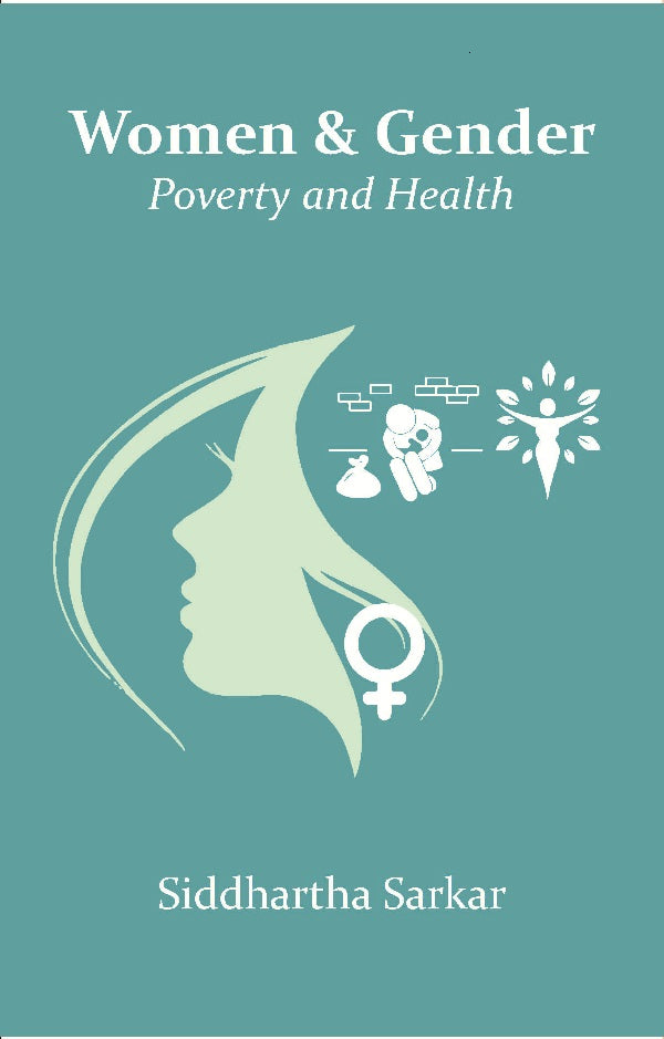 Women & Gender: Poverty and Health - Gyan Books