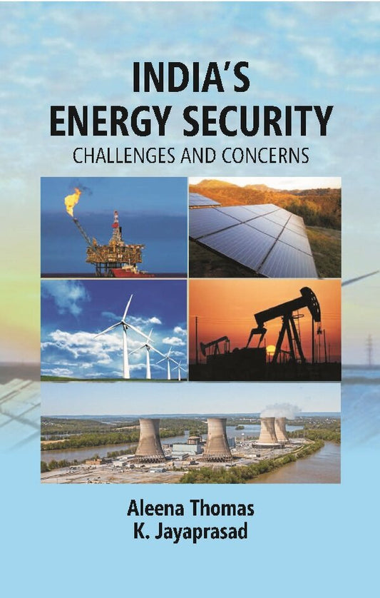 India’s Energy Security: Challenges and Concerns - Gyan Books