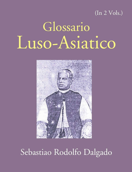 Glossario Luso-Asiatico Vol. 1st - Gyan Books