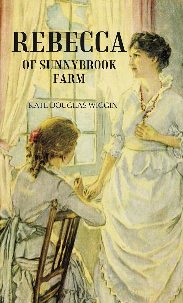 Rebecca Of Sunnybrook Farm - Gyan Books
