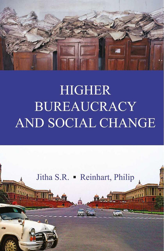 Higher Bureaucracy and Social Change - Gyan Books