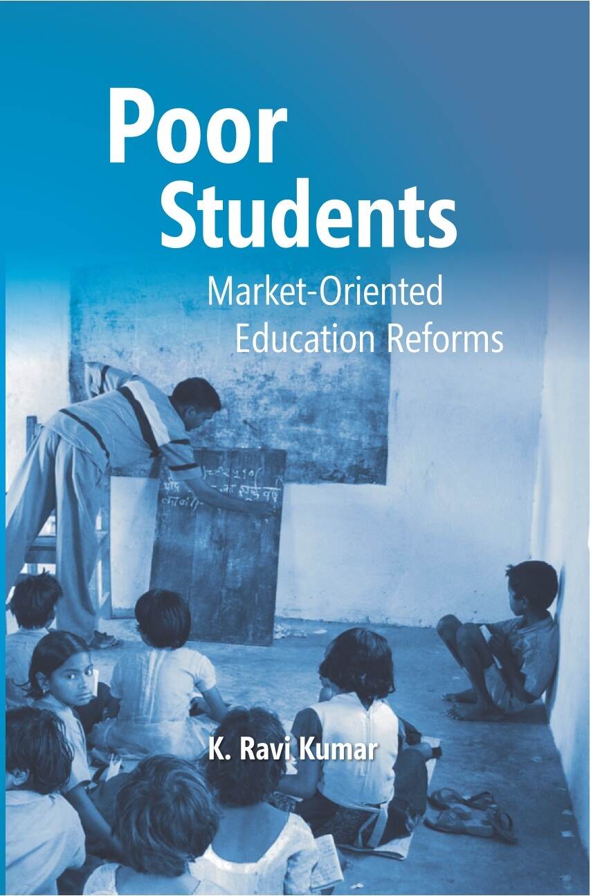 Poor Students: MarketOriented Education Reforms - Gyan Books