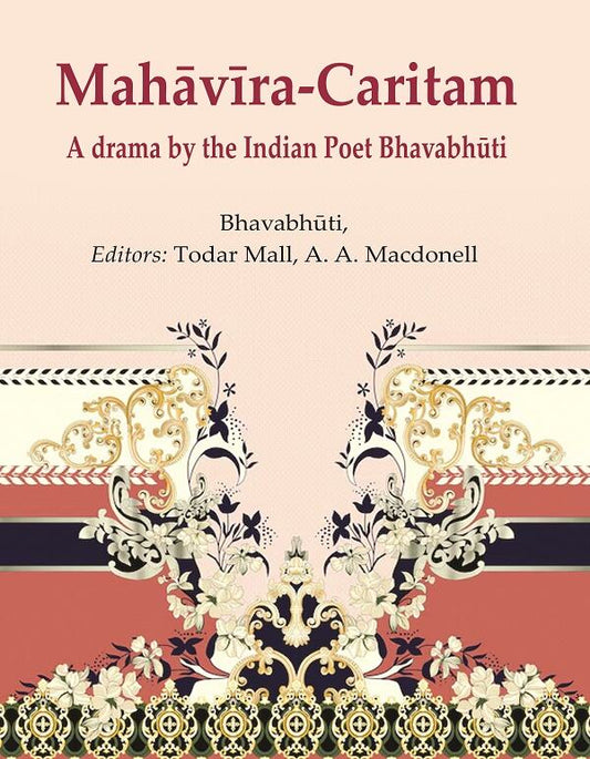 MahāvīraCaritam: A drama by the Indian Poet Bhavabhūti - Gyan Books