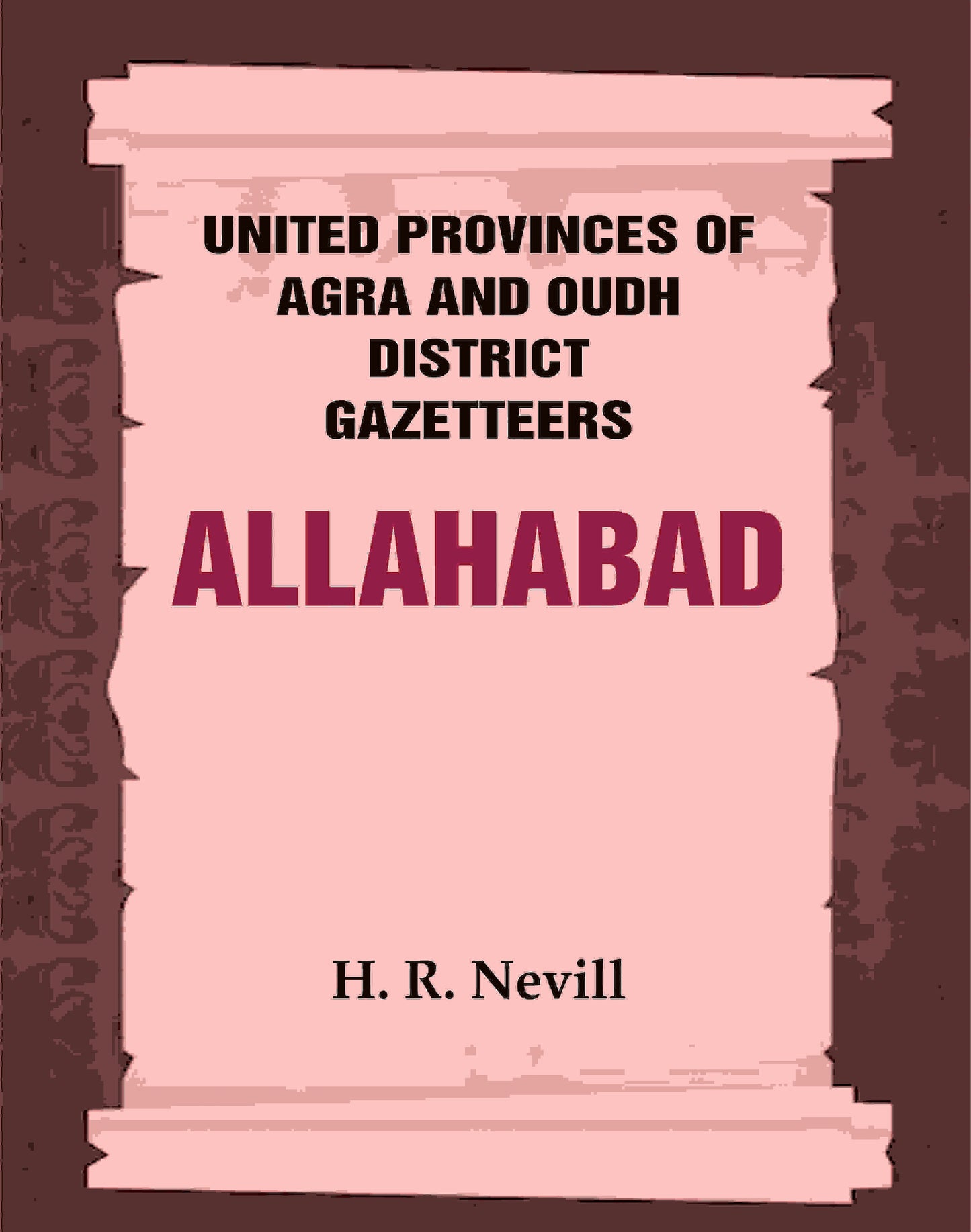 United Provinces of Agra and Oudh District Gazetteers: Allahabad Vol. III - Gyan Books