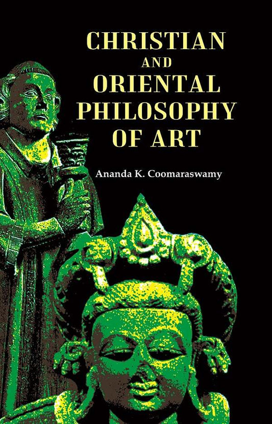 Christian and Oriental Philosophy of Art - Gyan Books