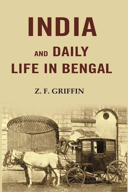 India and Daily Life in Bengal - Gyan Books