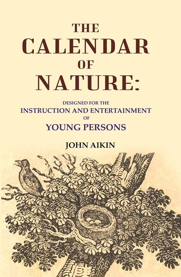 The Calendar of Nature: Designed for the Instruction and Entertainment of Young Persons - Gyan Books