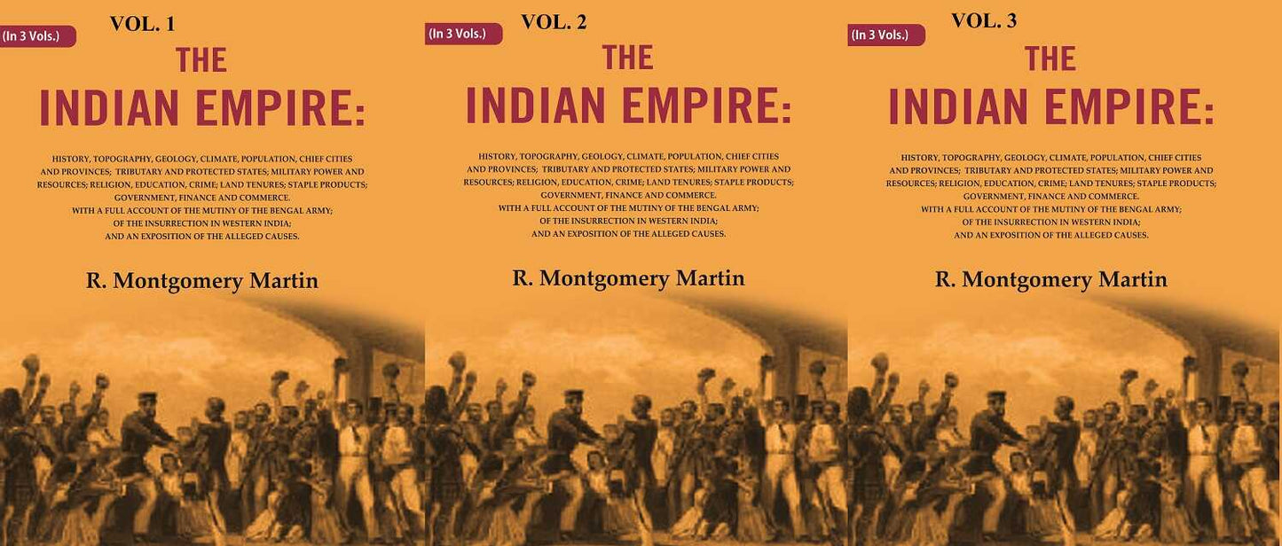 The Indian Empire: History, Topography, Geology, Climate, Population, Chief Cities And 3 Vols. Set - Gyan Books