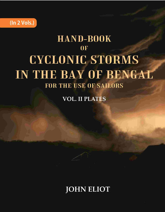 Hand-Book of Cyclonic Storms in the Bay of Bengal for the Use of Sailors: Plates 2nd - Gyan Books