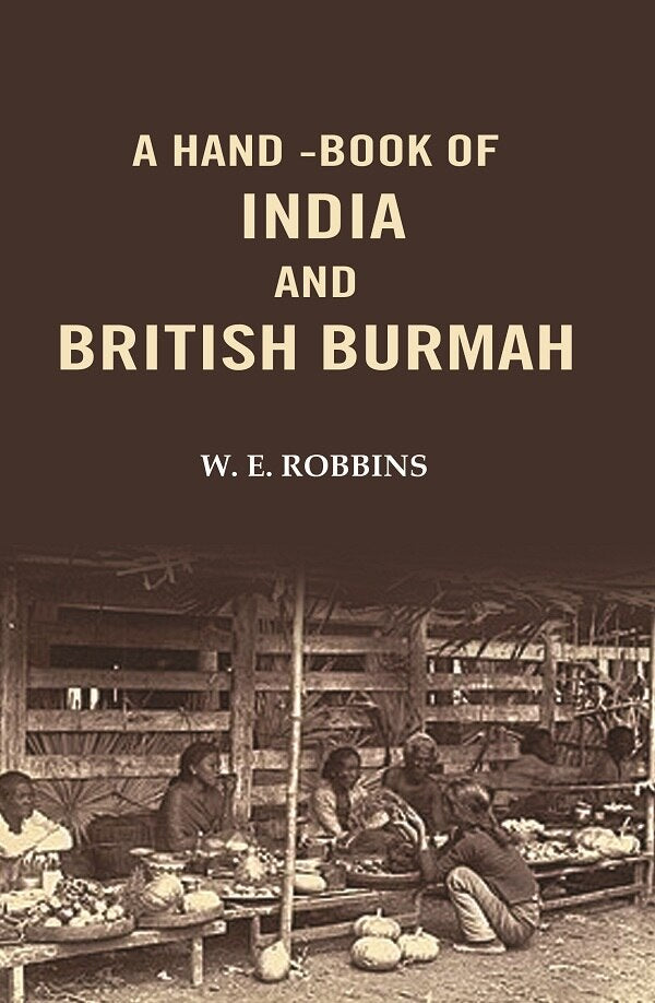 A Hand -Book of India and British Burmah - Gyan Books