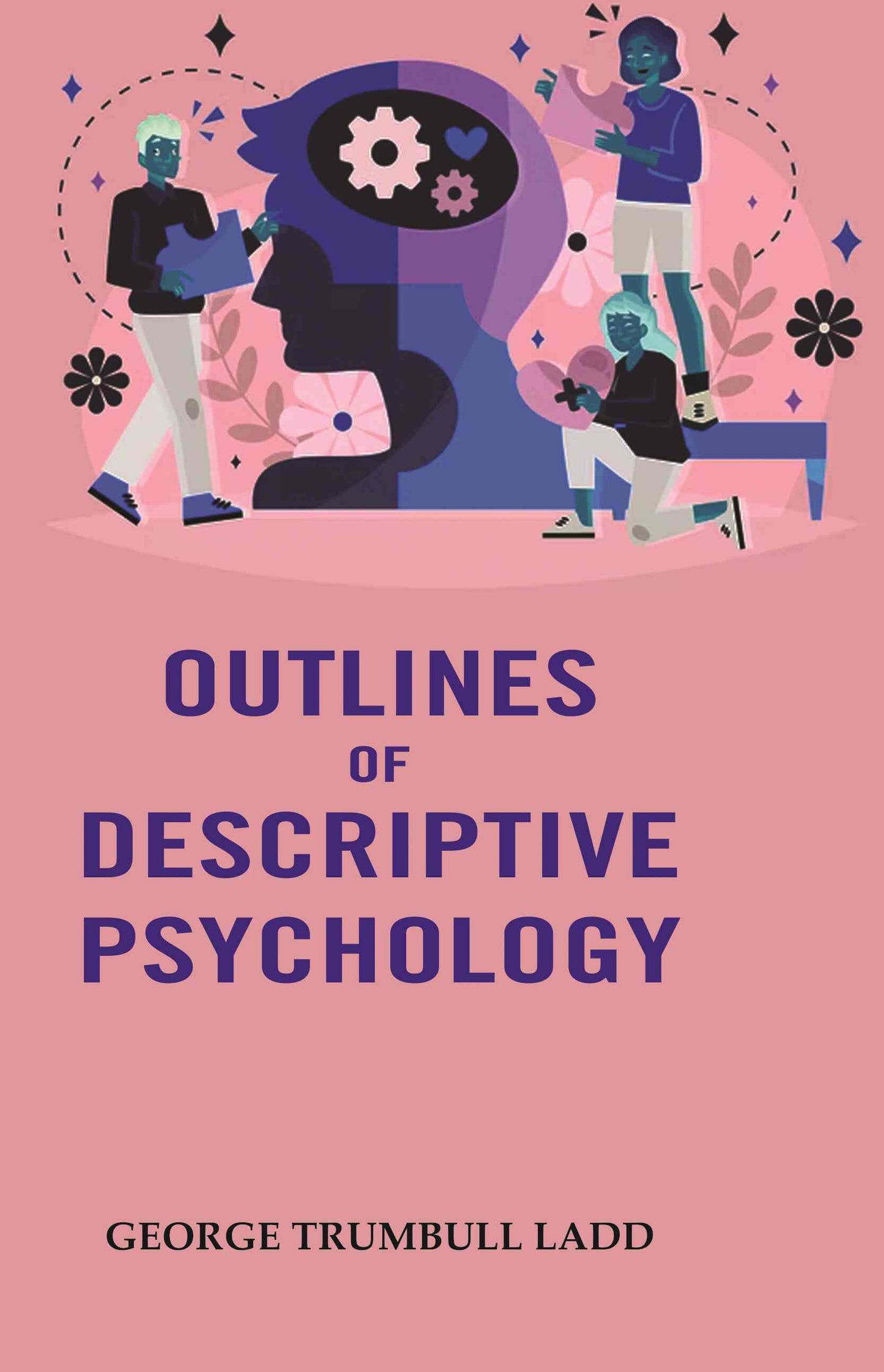 Outlines of Descriptive Psychology - Gyan Books