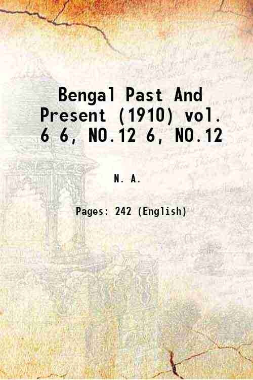 Bengal Past And Present (1910) 6, NO.12 - Gyan Books
