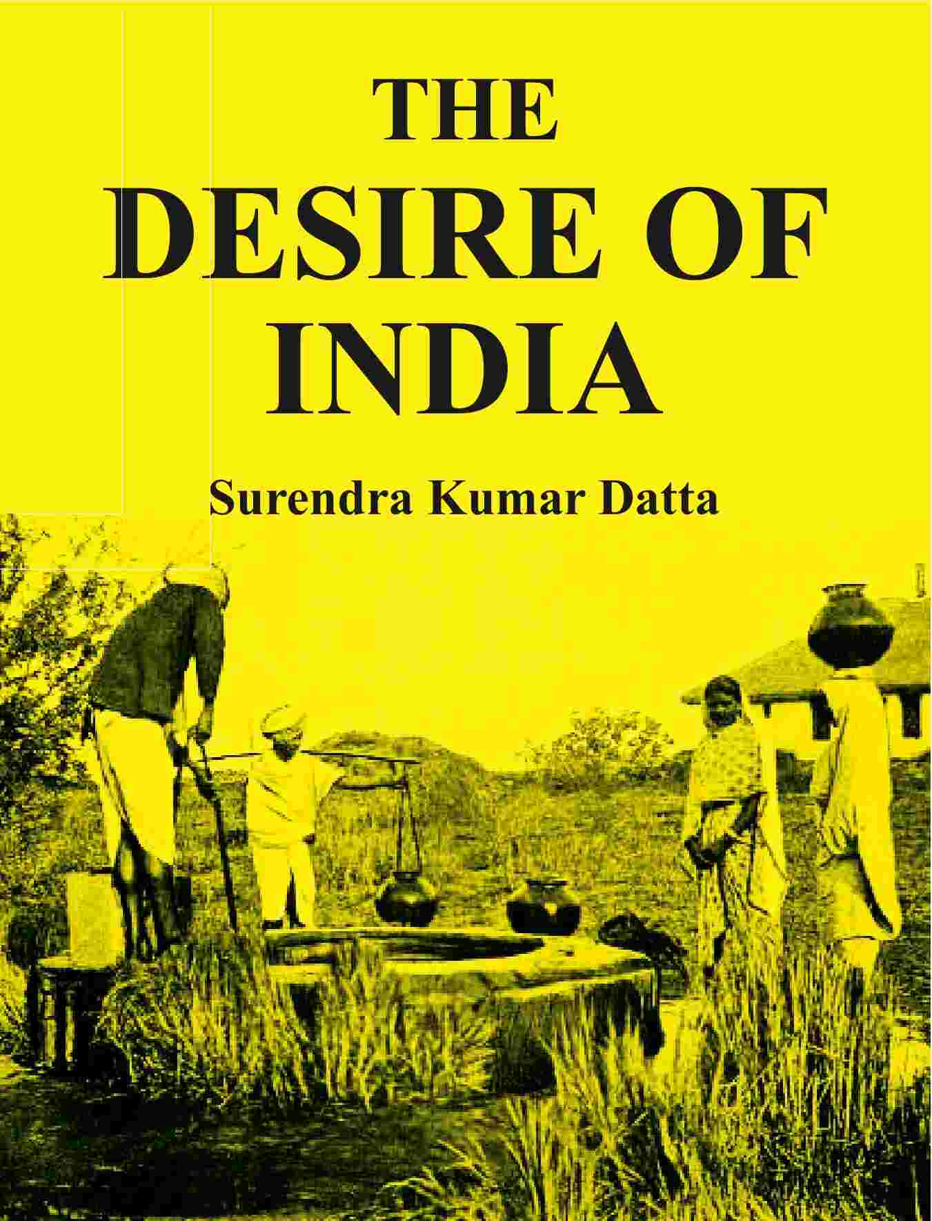 The Desire of India - Gyan Books