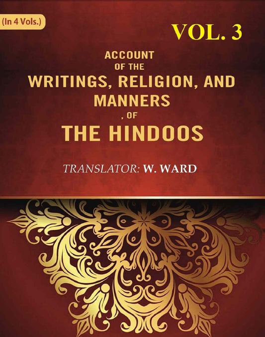 Account of the Writings, Religion, and Manners, of the Hindoos 3rd - Gyan Books