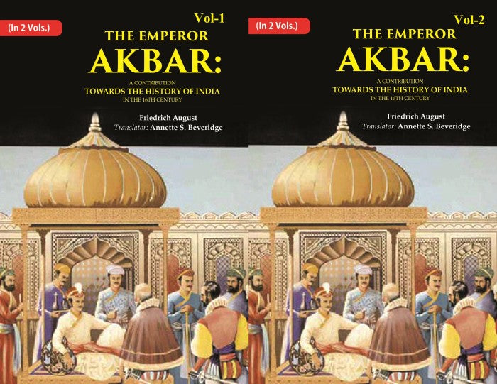 The Emperor Akbar: A Contribution Towards the History of India in the 16Th Century 2 Vols. Set - Gyan Books