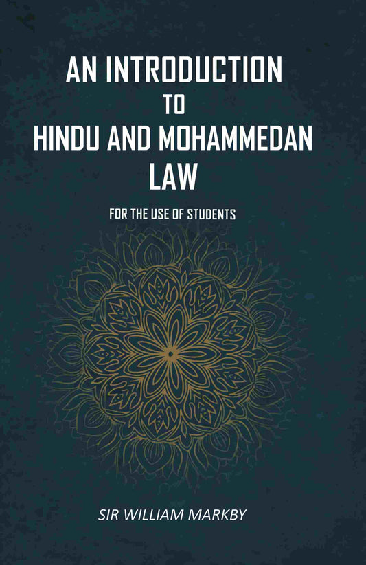 An Introduction To Hindu And Mohammedan Law: For the Use of Students - Gyan Books