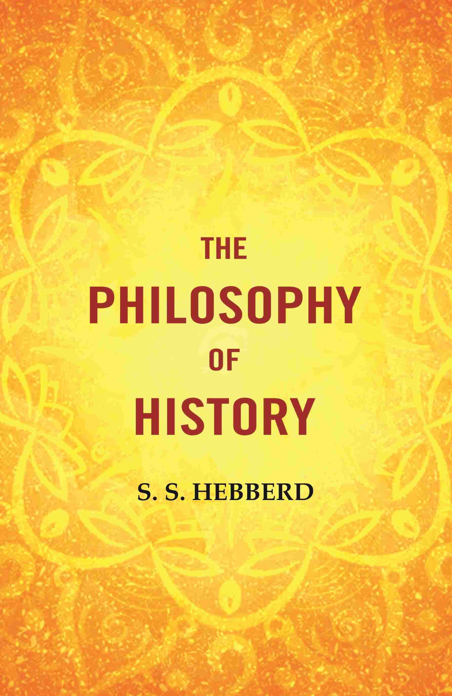 The Philosophy of History - Gyan Books