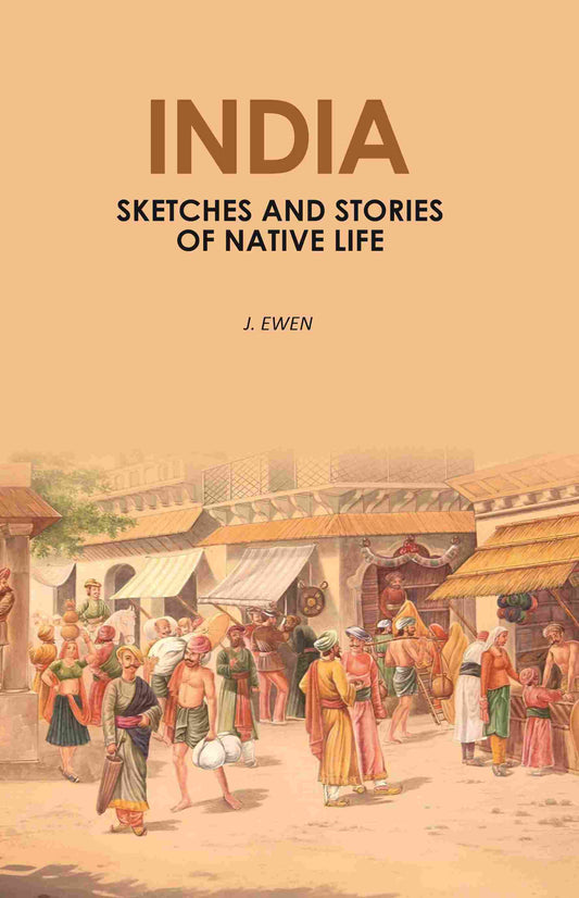 India: Sketches and Stories of Native Life - Gyan Books