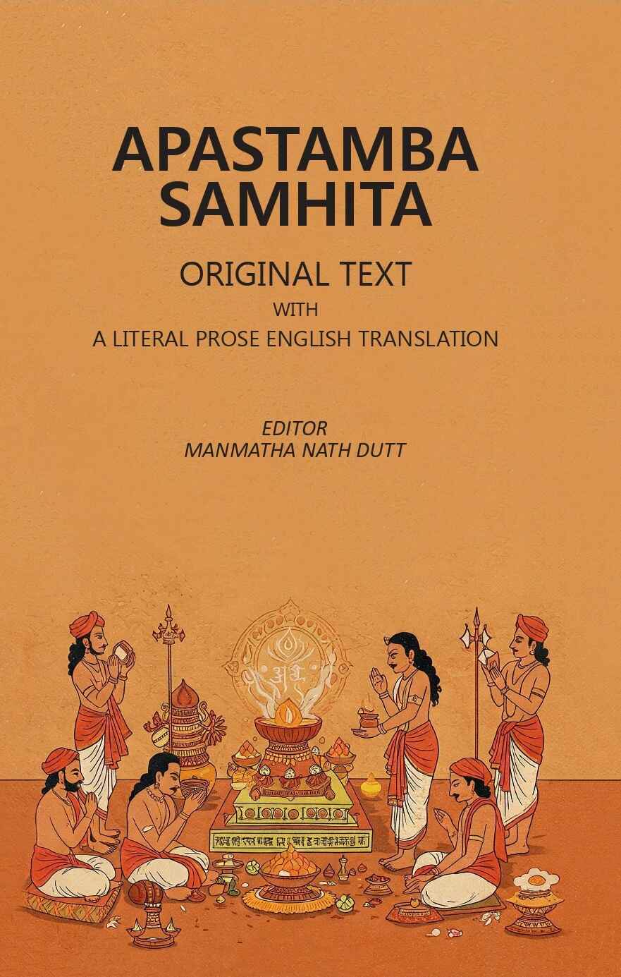 Apastamba Samhita; Original Text with A Literal Prose English Translation - Gyan Books