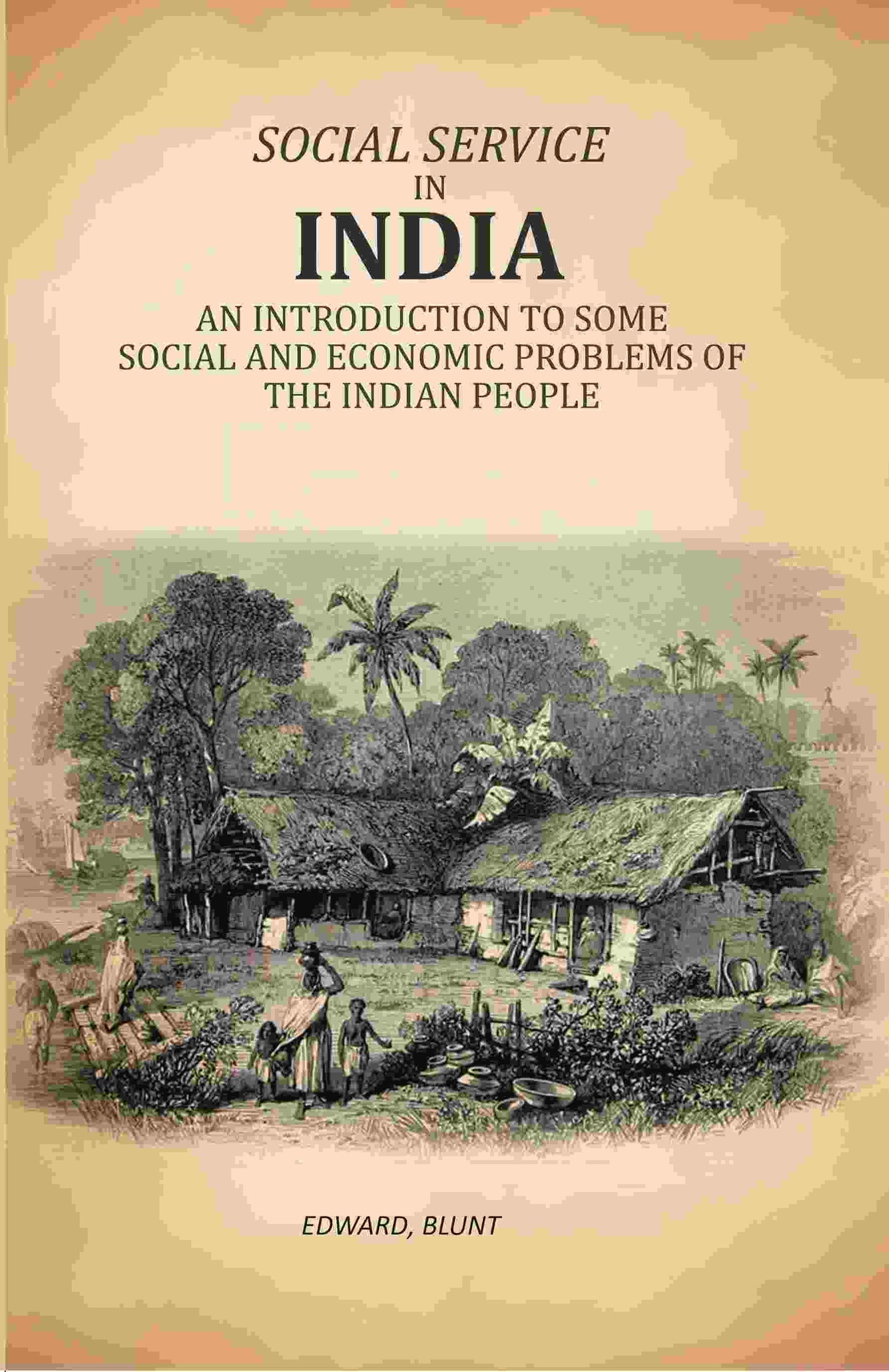Social Service In India: An Introduction To Some Social And Economic Problems Of The Indian People - Gyan Books