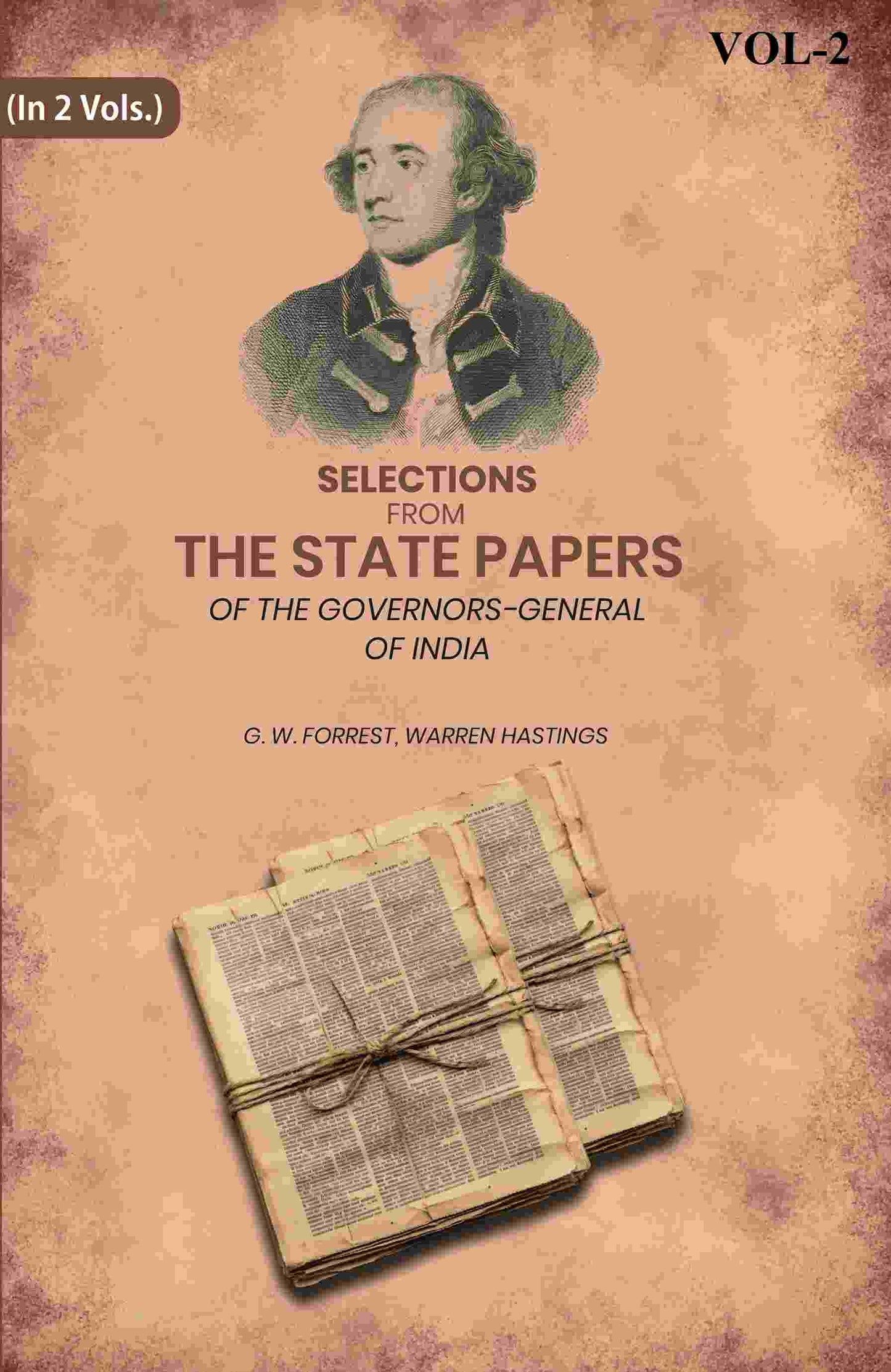 Selections From The State Papers: Of The Governors-General Of India 2nd - Gyan Books