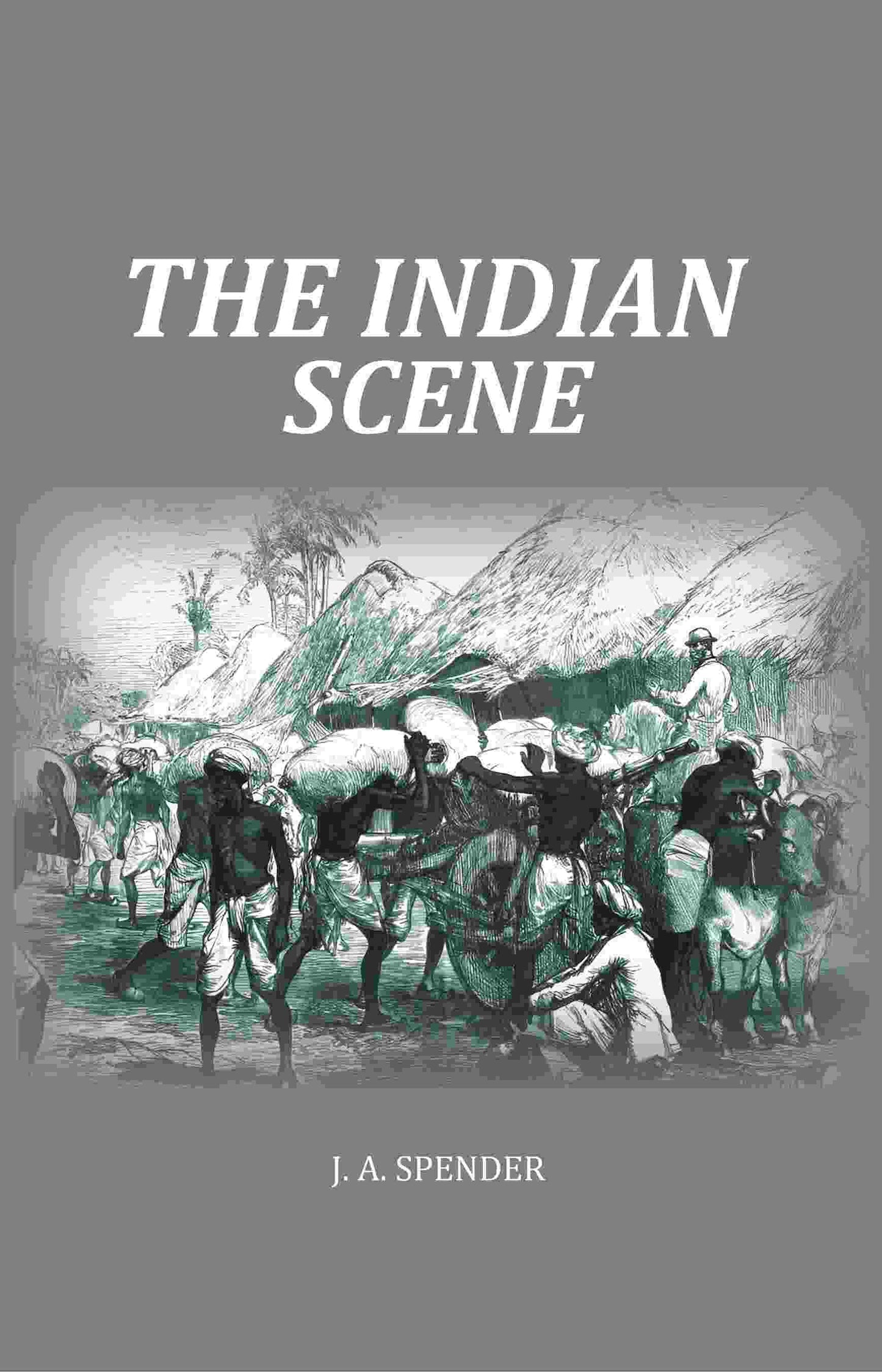 The Indian Scene - Gyan Books