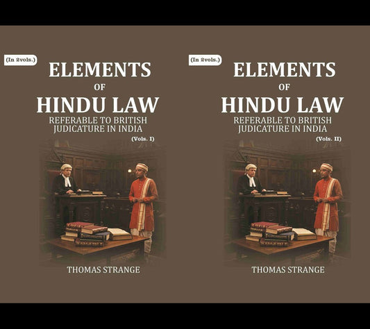 Elements of Hindu Law: Referable to British Judicature in India 2 Vols. Set - Gyan Books