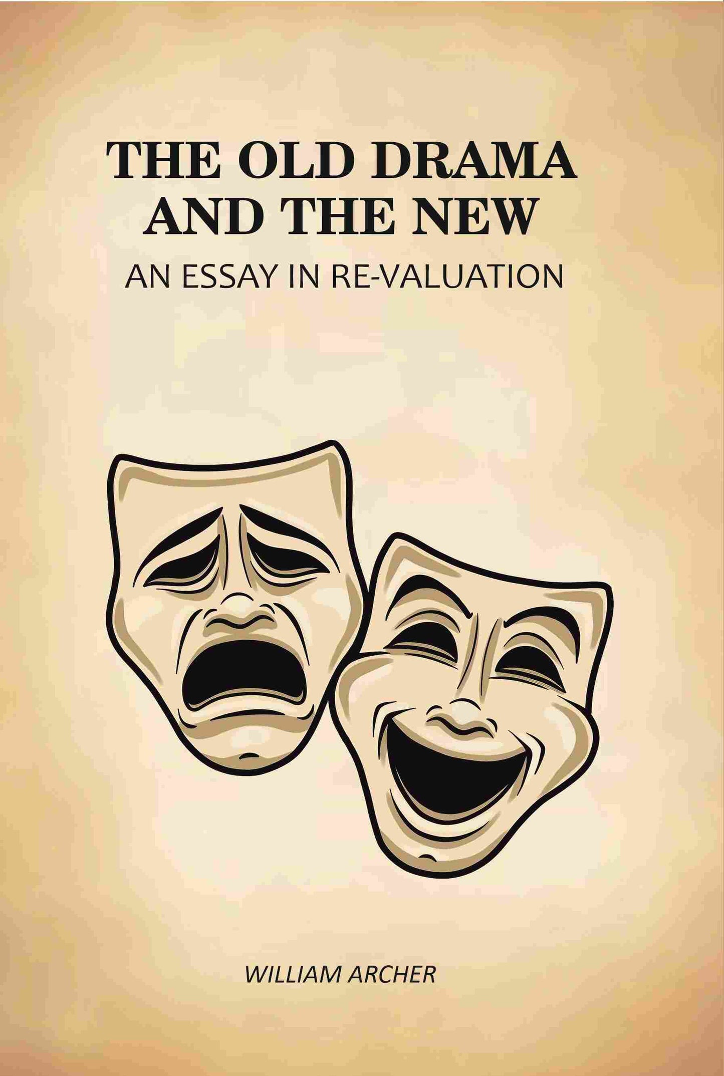 The Old Drama and The New: An Essay in Re-Valuation - Gyan Books
