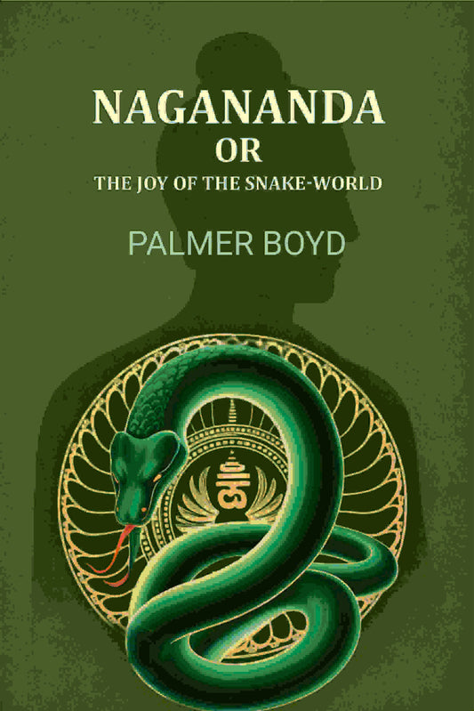 Nagananda or the joy of the snake-world - Gyan Books