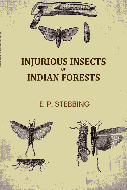 Injurious Insects of Indian Forests - Gyan Books